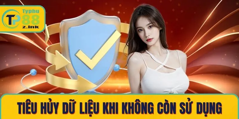 Tiêu hủy dữ liệu cá nhân khi tài khoản không còn sử dụng Tiêu hủy dữ liệu cá nhân khi tài khoản không còn sử dụng