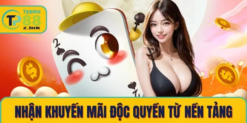 Nhận các khuyến mãi độc quyền từ nền tảng Nhận các khuyến mãi độc quyền từ nền tảng