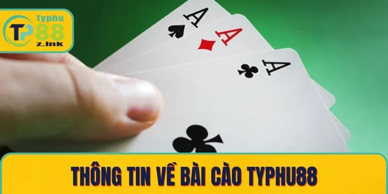 Thông tin về bài cào Typhu88 Thông tin về bài cào Typhu88