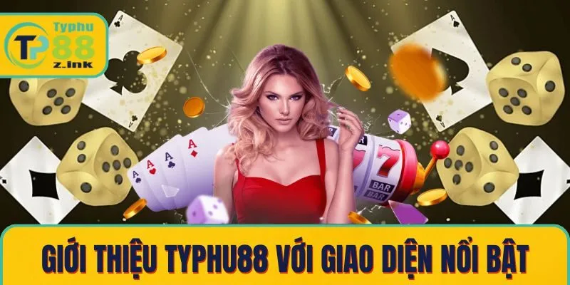 Giới thiệu Typhu88 với giao diện nổi bật trên nền tảng web Giới thiệu Typhu88 với giao diện nổi bật trên nền tảng web