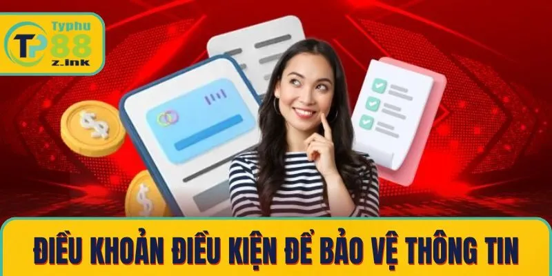 Tìm hiểu điều khoản điều kiện giúp bảo vệ thông tin Tìm hiểu điều khoản điều kiện giúp bảo vệ thông tin