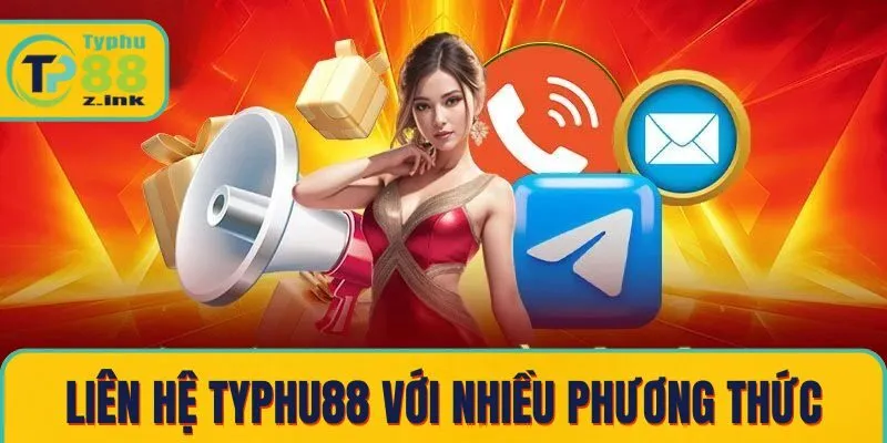 Liên hệ Typhu88 với nhiều phương thức khác nhau Liên hệ Typhu88 với nhiều phương thức khác nhau